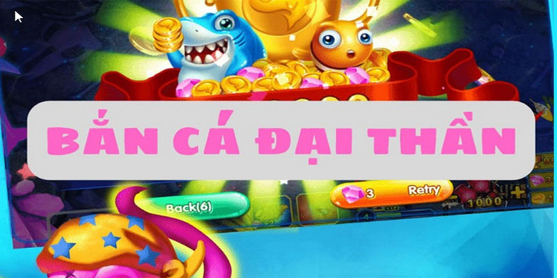 Bắn cá Đại Thần luôn đứng top các tựa game được yêu thích nhất