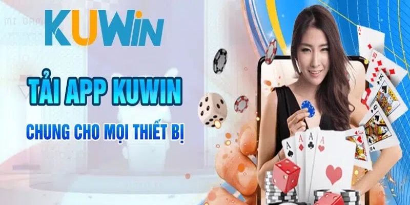 Tải App Kuwin Trải Nghiệm Giải Trí Và Tiện Ích Đỉnh Cao