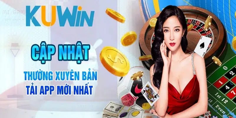 Tại sao anh em nên tải app Kuwin về thiết bị của mình